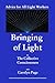 Bringing of Light: Advice for All Light Workers
