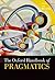 The Oxford Handbook of Pragmatics (Oxford Handbooks)