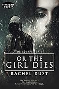 Or the Girl Dies