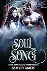 Soul Song: A Witch & Shifter Romance Soul Song: A Witch & Shifter Romance
