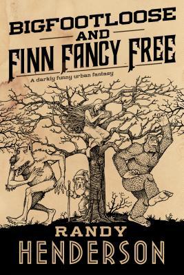 Free Download Bigfootloose and Finn Fancy Free: A darkly funny urban fantasy Full Audiobook