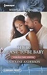 Their Meant-To-Be Baby by Caroline  Anderson