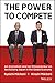 The Power to Compete: An Economist and an Entrepreneur on Revitalizing Japan in the Global Economy