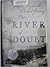 The River Of Doubt