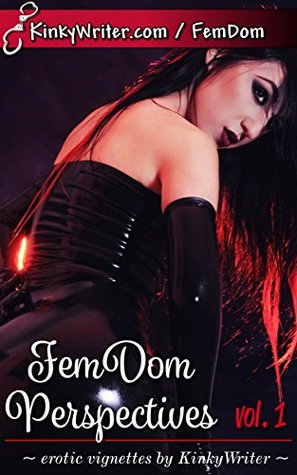 FemDom Perspectives, vol. 1 (Kindle Edition)