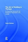The Art of Holding in Therapy