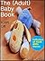 The Adult Baby Book (Collection of * FOUR * ABDL Stories)