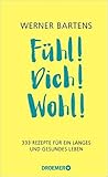 Fühl! Dich! Wohl!...