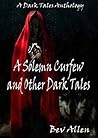 A Solemn Curfew and Other Dark Tales A Solemn Curfew and Other Dark Tales
