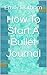 How To Start A Bullet Journal