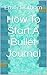 How To Start A Bullet Journal by Emily Durham