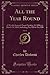 All the Year Round, Vol. 35: A Weekly Journal; From October 11, 1884, to March 14, 1885; Including No. 828 to No. 850