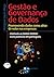 Gestão e Governança de Dados: Promovendo dados como ativo de valor nas empresas (Portuguese Edition)