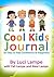 Cool Kids Journal by Luci Lampe