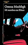 Mi nombre era Eileen by Ottessa Moshfegh