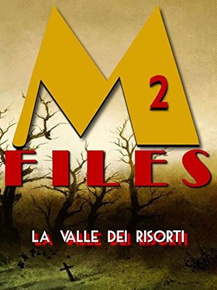 M-Files. 2: La valle dei risorti (Kindle Edition)