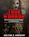 True Horror: Stor...