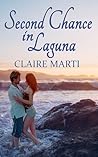 Second Chance in Laguna by Claire Marti