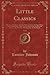 Little Classics, Vol. 8: My...