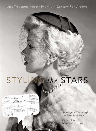 Styling the Stars: Lost Treasures from the Twentieth Century Fox Archive (Paperback)