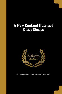 A New England Nun and Other Stories
