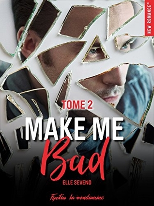 Make me Bad (Make Me Bad #2)