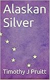 Alaskan Silver