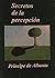 Secretos de la percepción: ...