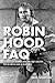 Robin Hood FAQ: All That's Left to Know About England's Greatest Outlaw and His Band of Merry Men