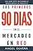 Sus Primeros 90 Dias en el Mercadeo en Red (Spanish Edition)