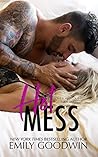 Hot Mess by Emily Goodwin