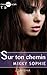 Sur ton chemin (Diamant Noir #3)