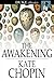 The Awakening [and selected short stories]