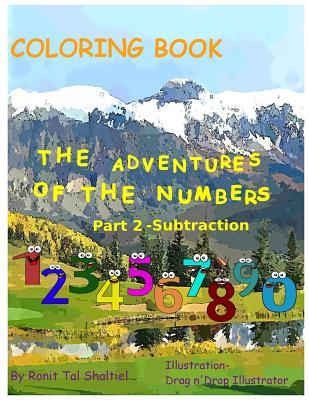 Coloring book - The adventures of the numbers: Subtraction (Coloring With the Numbers)