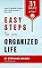 Easy Steps to an Organized Life in 31 Days or Less