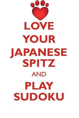 LOVE YOUR JAPANESE SPITZ AND PLAY SUDOKU JAPANESE SPITZ SUDOKU LEVEL 1 of 15