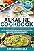 Alkaline Cookbook: 50+ Delicious Alkaline Diet Recipes to Kick-Start Your Weight Loss Success and Keep Your Belly Happy! (Plant Based, Alkaline Recipes, Alkaline Foods Book)