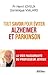 Tout savoir pour éviter Alzheimer et Parkinson