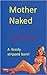 Mother Naked