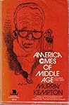 America Comes of Middle Age: Columns 1950-1962 America Comes of Middle Age: Columns 1950-1962