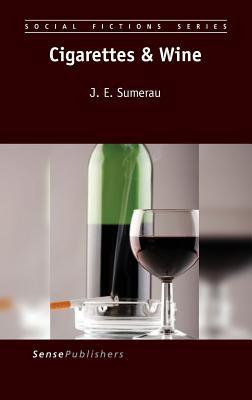 Cigarettes & Wine (Social Fictions Series, 24)