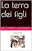 La terra dei figli (la stor...