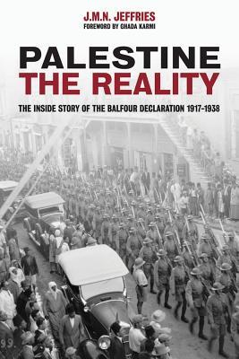 Palestine: The Reality: The Inside Story of the Balfour Declaration (Paperback)