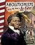 Abolitionists: What We Need Is Action - Social Studies Book for Kids - Great for School Projects and Book Reports