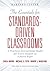 The Essentials for Standards-Driven Classrooms: A Practical Instructional Model for Every Student to Achieve Rigor