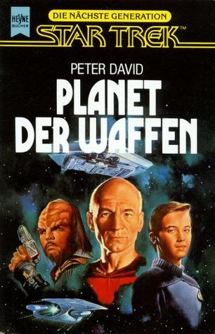 Star Trek: Die nächste Generation - Planet der Waffen (Star Trek: The Next Generation, #5)