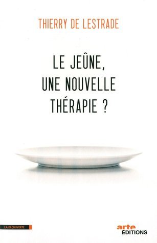 Le jeûne, une nouvelle thérapie ?
