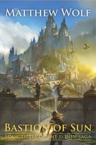 Bastion of Sun (The Ronin Saga, #3)