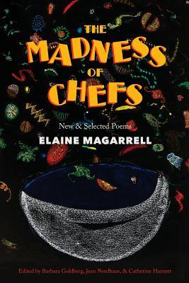 The Madness of Chefs: New and Selected Poems