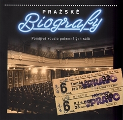 Pražské biografy - Pomíjivé kouzlo potemnělých sálů